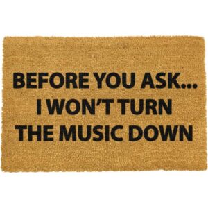 Before You Ask I Won’t Turn The Music Down Doormat