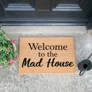 Welcome to the Mad House Door Mat