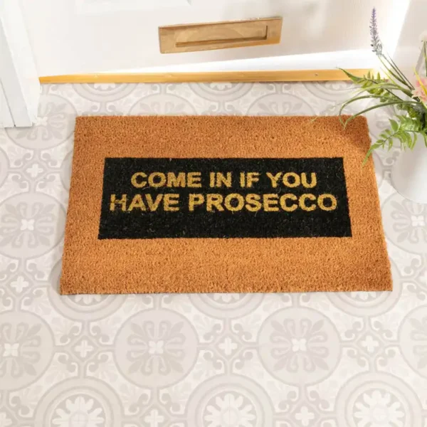 Come In If You Have Prosecco Mat