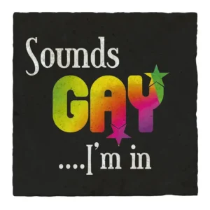Sounds Gay Stone Coaster